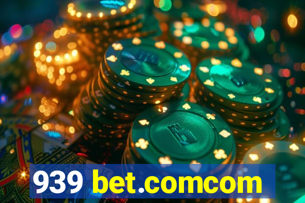 939 bet.comcom